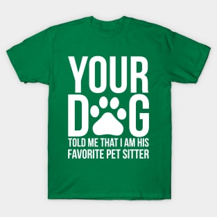 Funny Pet Sitter Dog Sitter Dog Walker T-Shirt